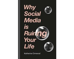 Why Social Media is Ruining Your Life