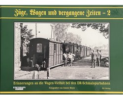 Zuge, Wagon und Vergangene Zeiten 02