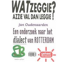 Wat zeggie? azzie val dan leggie !