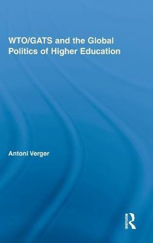 Wto/Gats And The Global Politics Of Higher Education