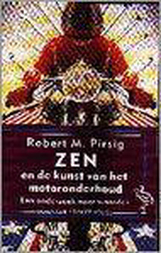 Zen and the Art of Motorcycle Maintenance - RM Pirsig