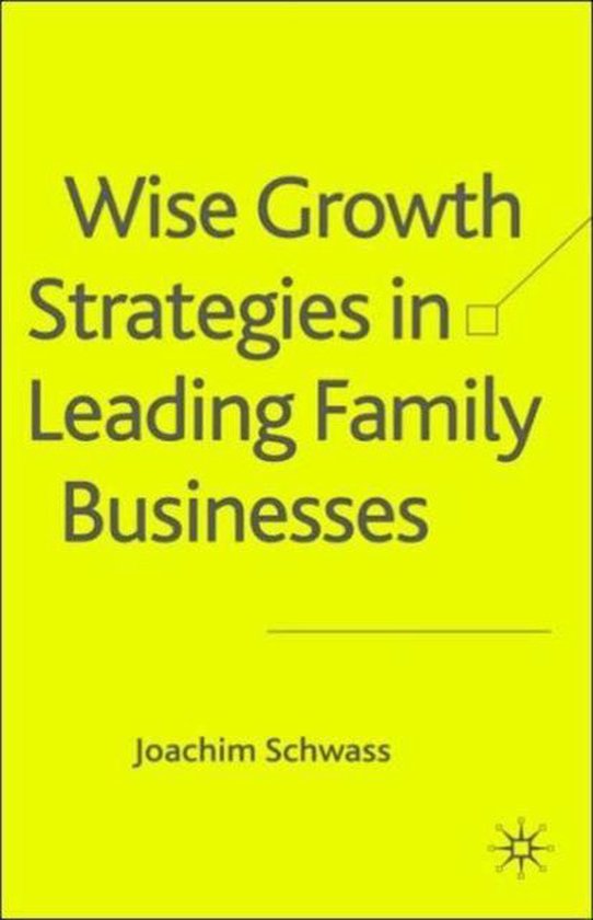 Wise Growth Strategies In Leading Family Businesses