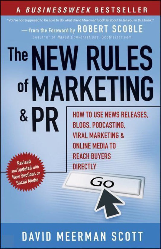 The New Rules of Marketing and PR