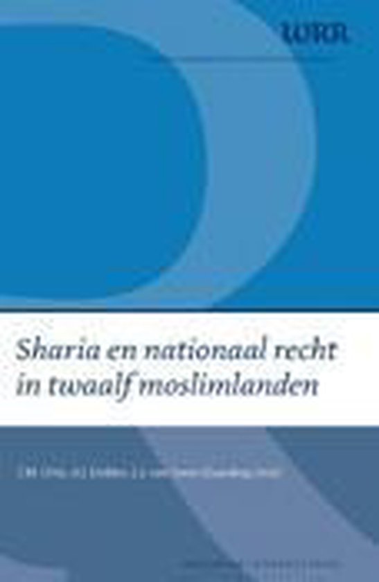 WRR Webpublicaties  -   Sharia en nationaal recht in twaalf moslimlanden