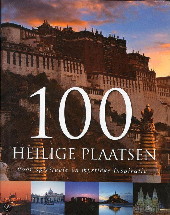 100 heilige plaatsen voor spirituele en mystieke inspiratie