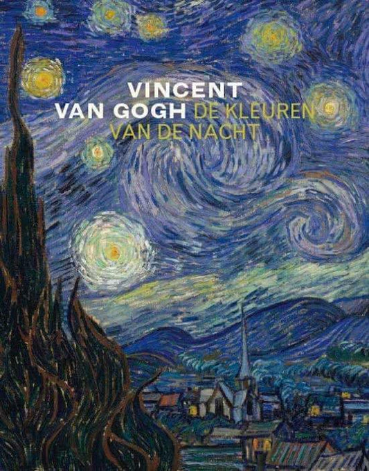 Van Gogh and the colours of the night - Heugten, Sjraar van, Pissarro, Joachim &amp; Stolwijk, Chris.