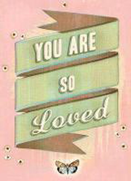 You Are So Loved