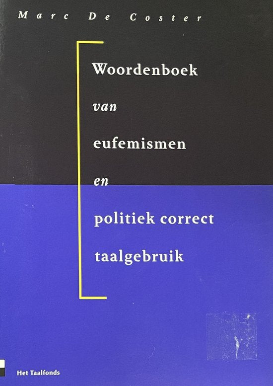 Woordenboek Van Eufemismen En Politiek Correct Taalgebruik