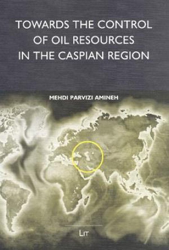 Towards the Control of Oil Resources in the Caspian Region