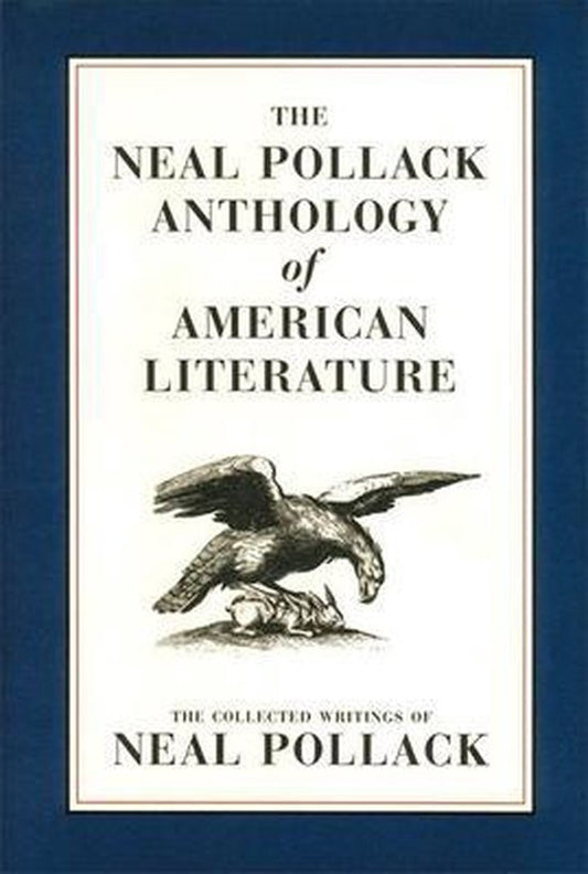 The Neal Pollack Anthology of American Literature