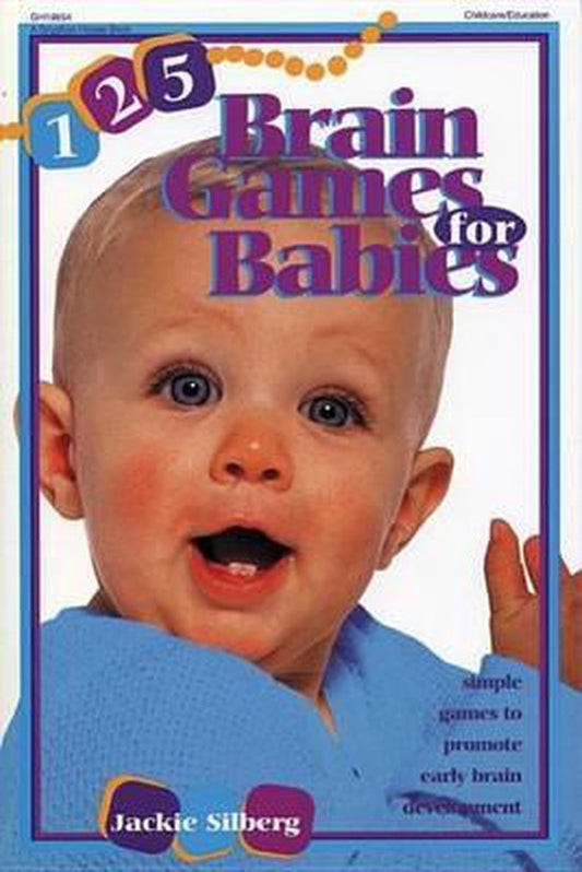 125 Brain Games for Babies