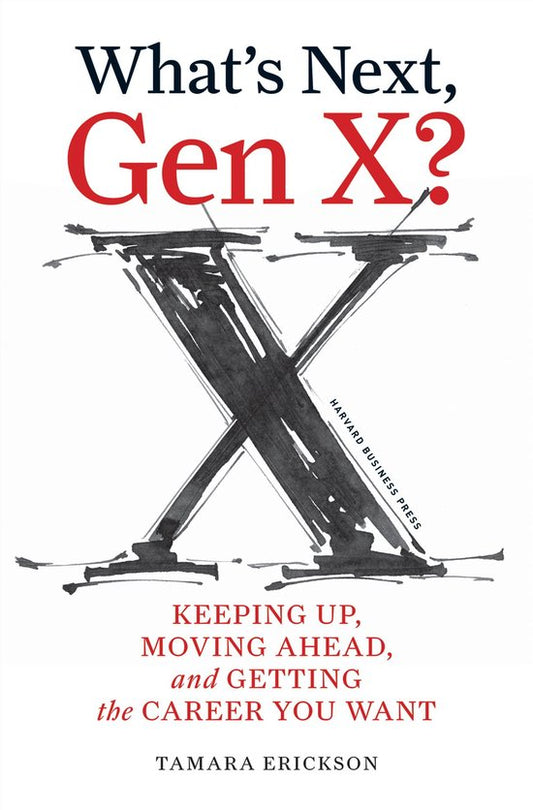 Whats Next, Gen X?