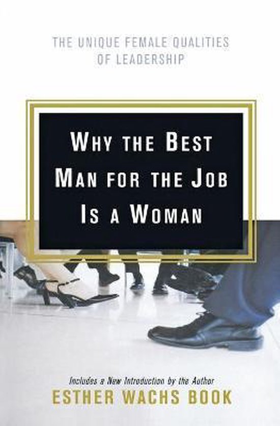 Why the Best Man for the Job Is a Woman