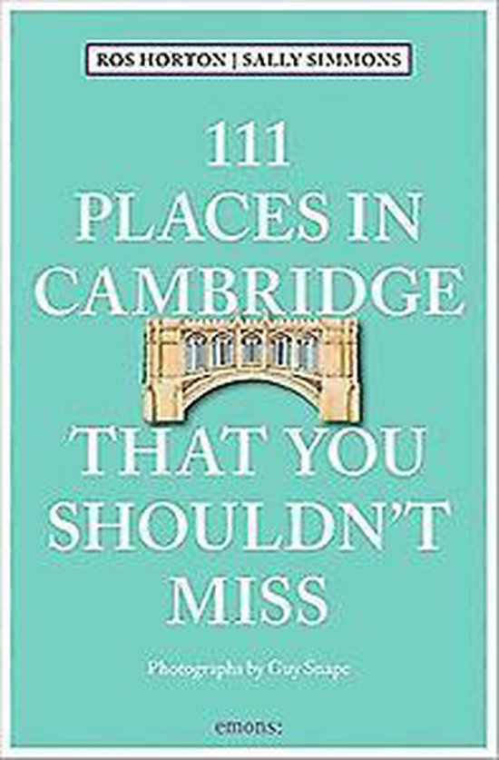 111 Places in Cambridge That You Shouldnt Miss