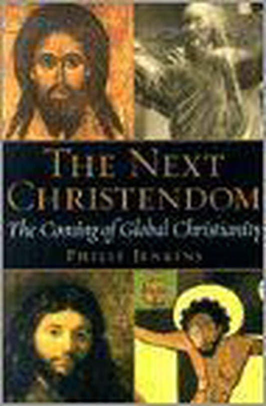 The Next Christendom: The Coming of Global Christi